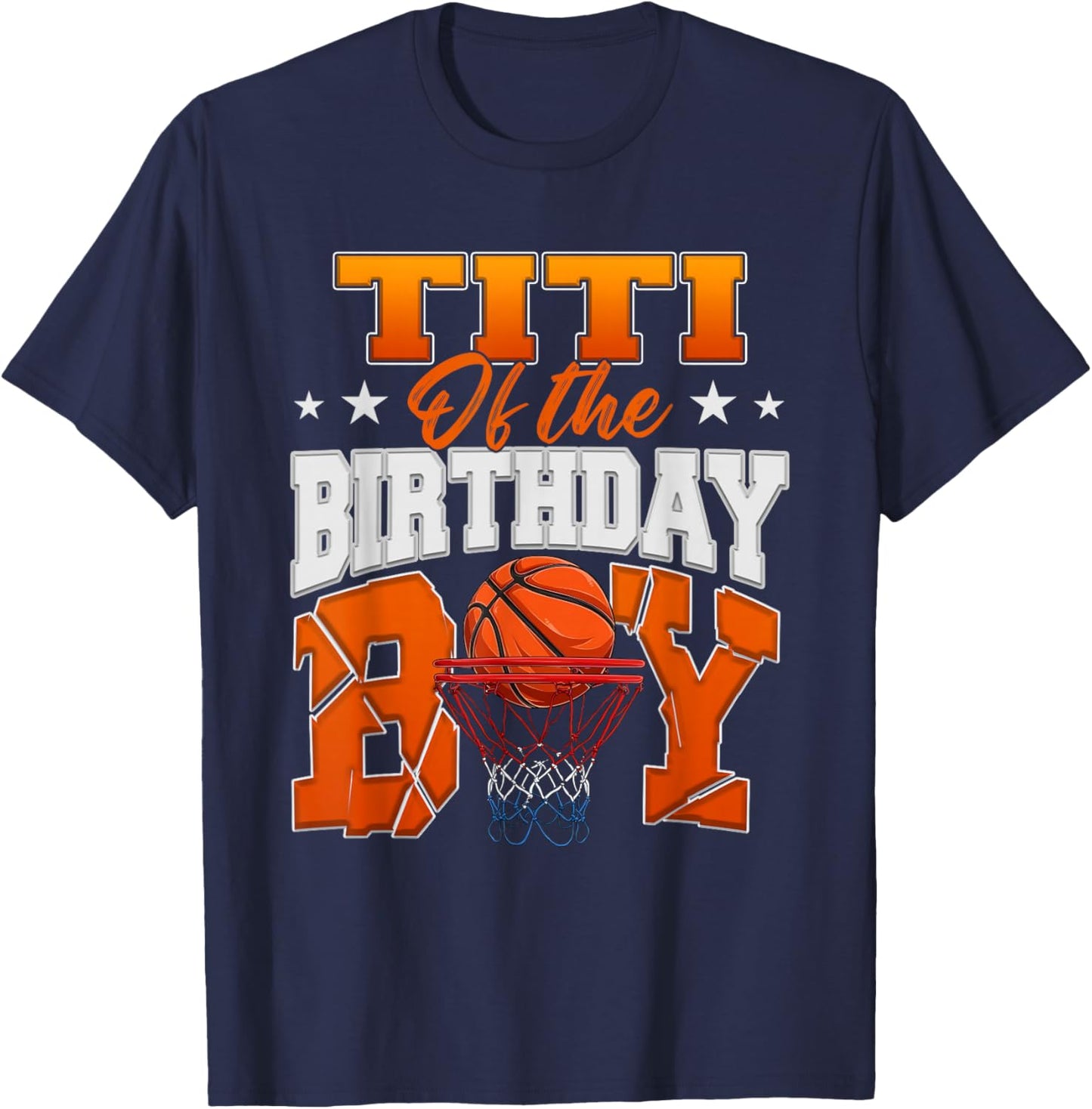 Basketball Titi of The Birthday Boy Family Matching T-Shirt - T-Shirt | Navy