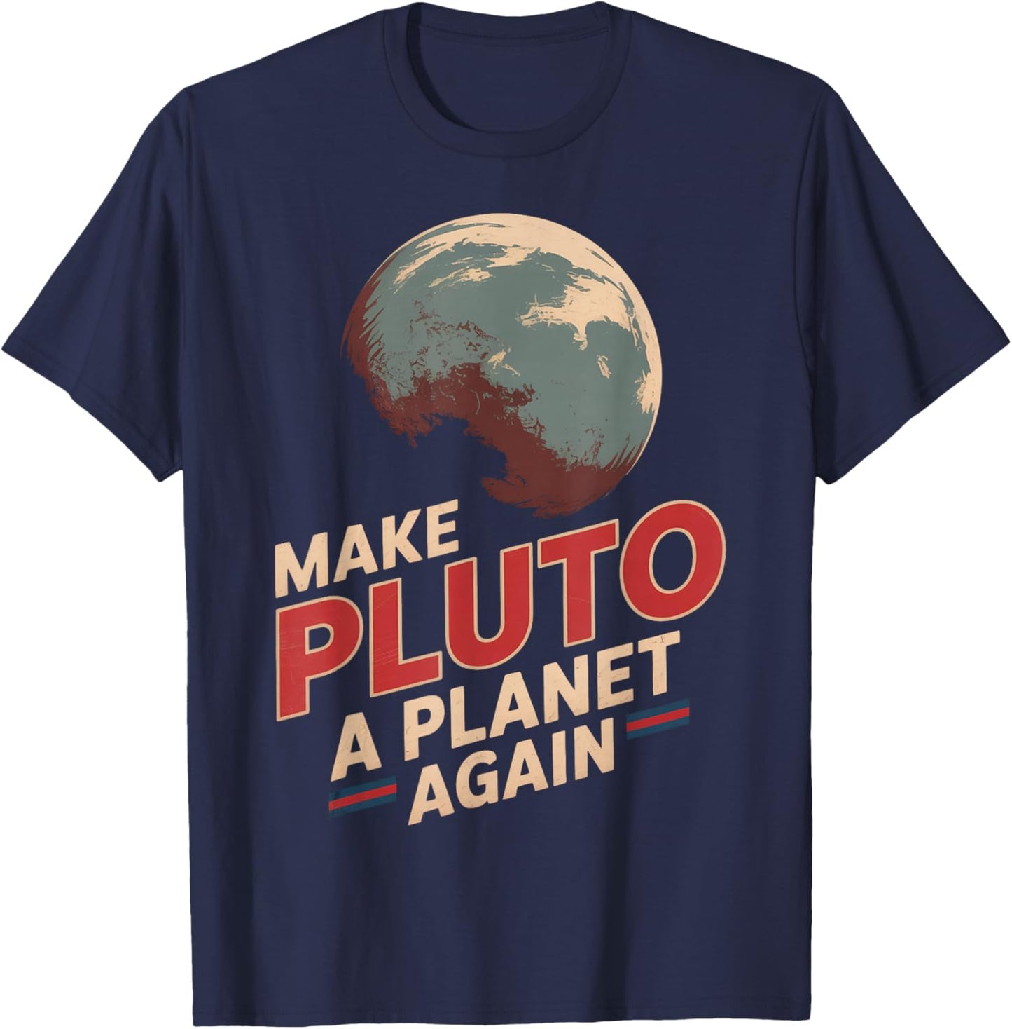 Make Pluto a Planet Again Distressed Vintage T-Shirt - T-Shirt | Navy