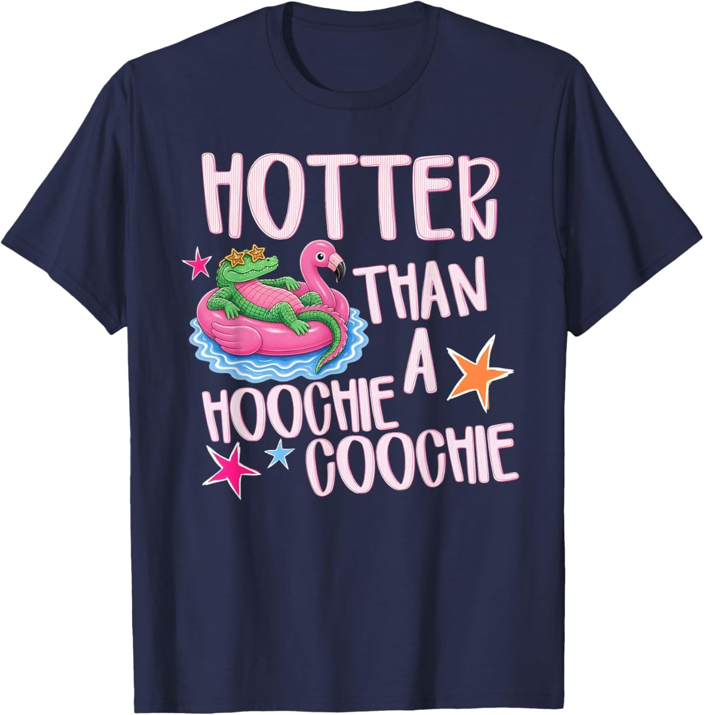 Hotter Than A Hoochie Coochie Funny Summer Flamingo Party T-Shirt - T-Shirt | Navy