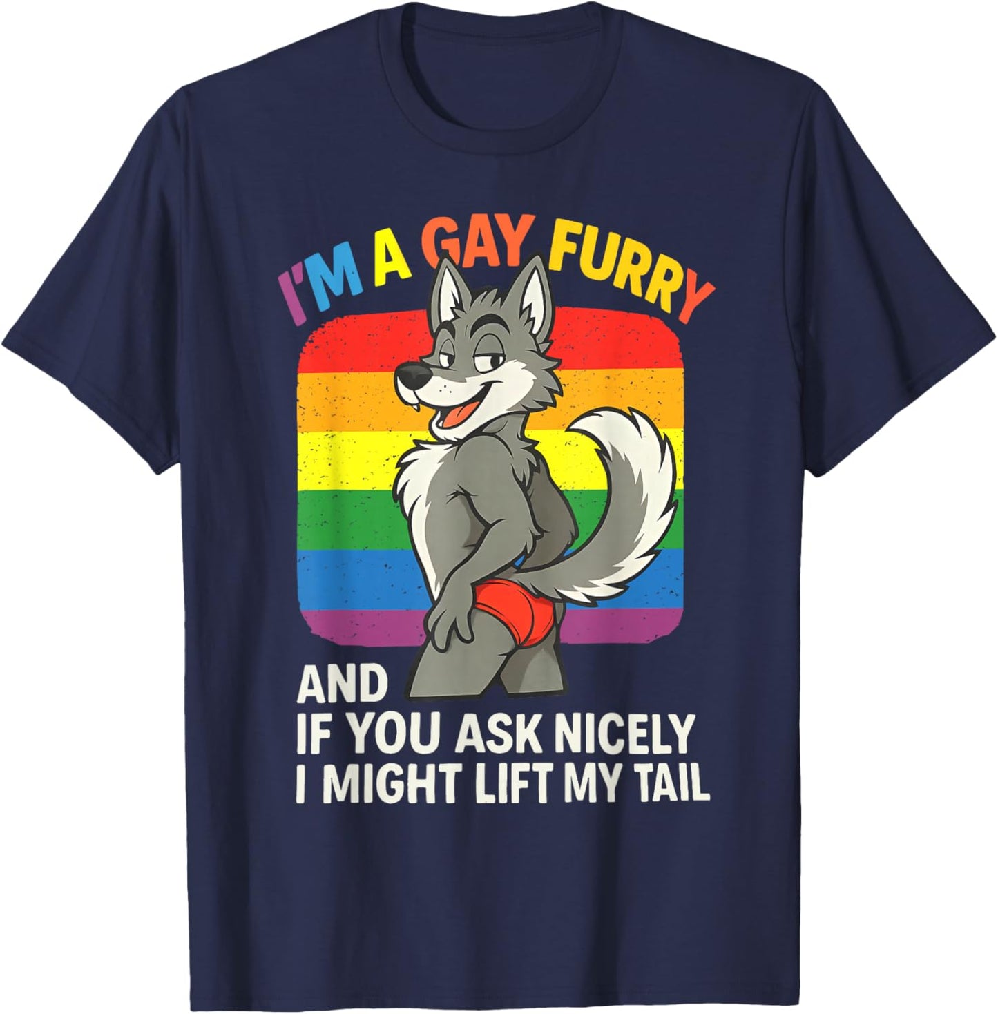 I'm A Gay Furry LGBT Gay Trans Pride Rainbow Queer Humor T-Shirt - T-Shirt | Navy