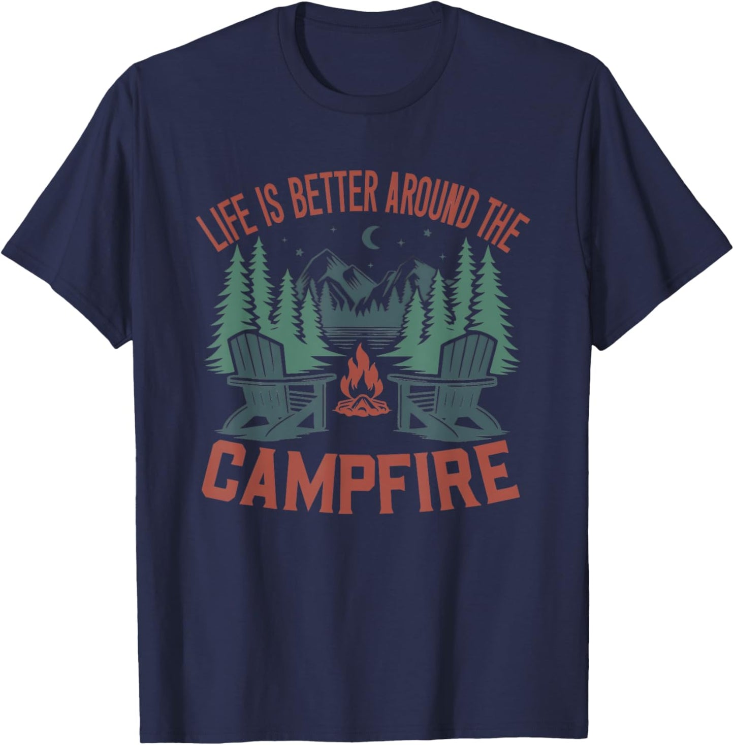 Life Is Better Around The Campfire Camping Nature Lovers T-Shirt - T-Shirt | Navy