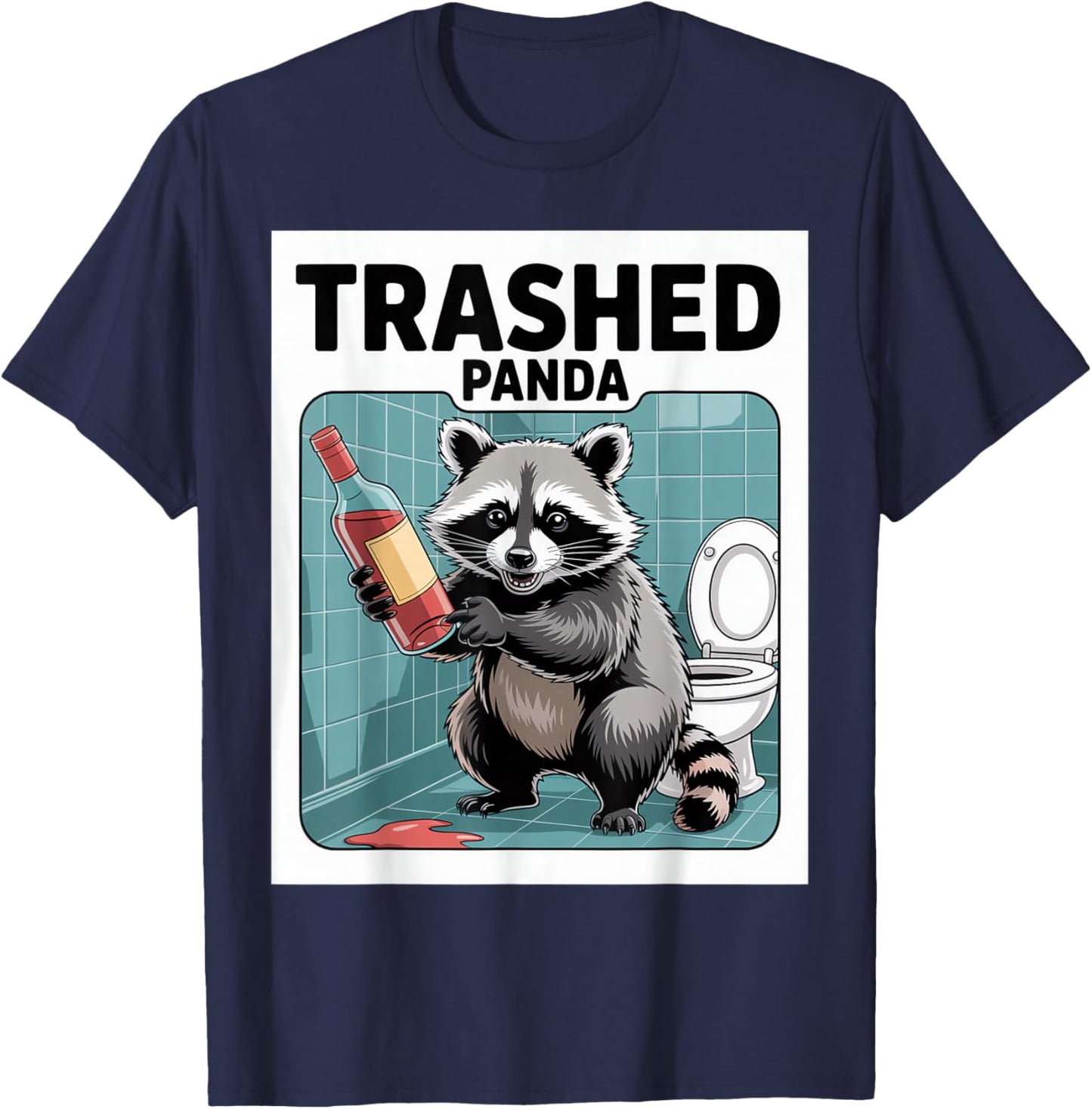 Funny Trashed Panda Raccoon Gets Drunk T-Shirt - T-Shirt | Navy