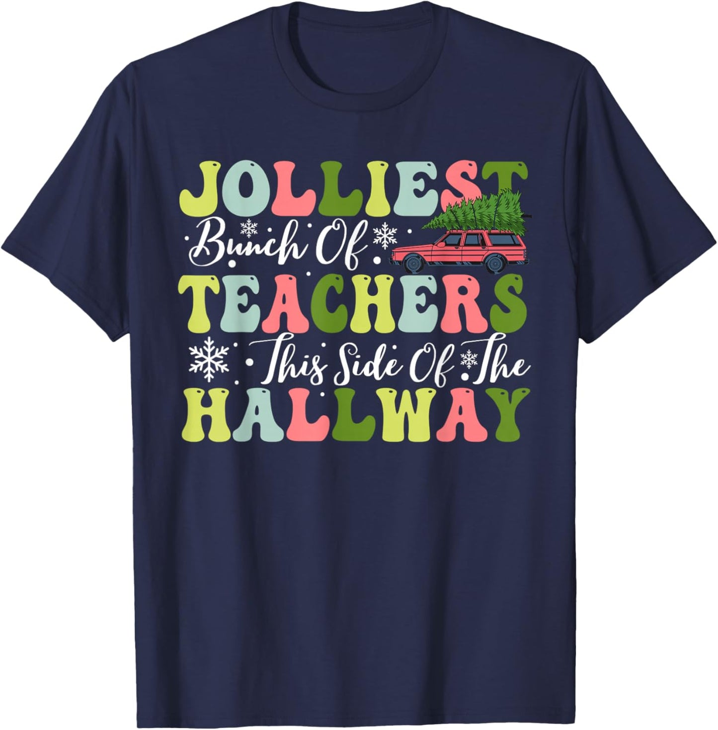 Jolliest Bunch of Teachers This Side Of The Hallway Xmas T-Shirt - T-Shirt | Navy