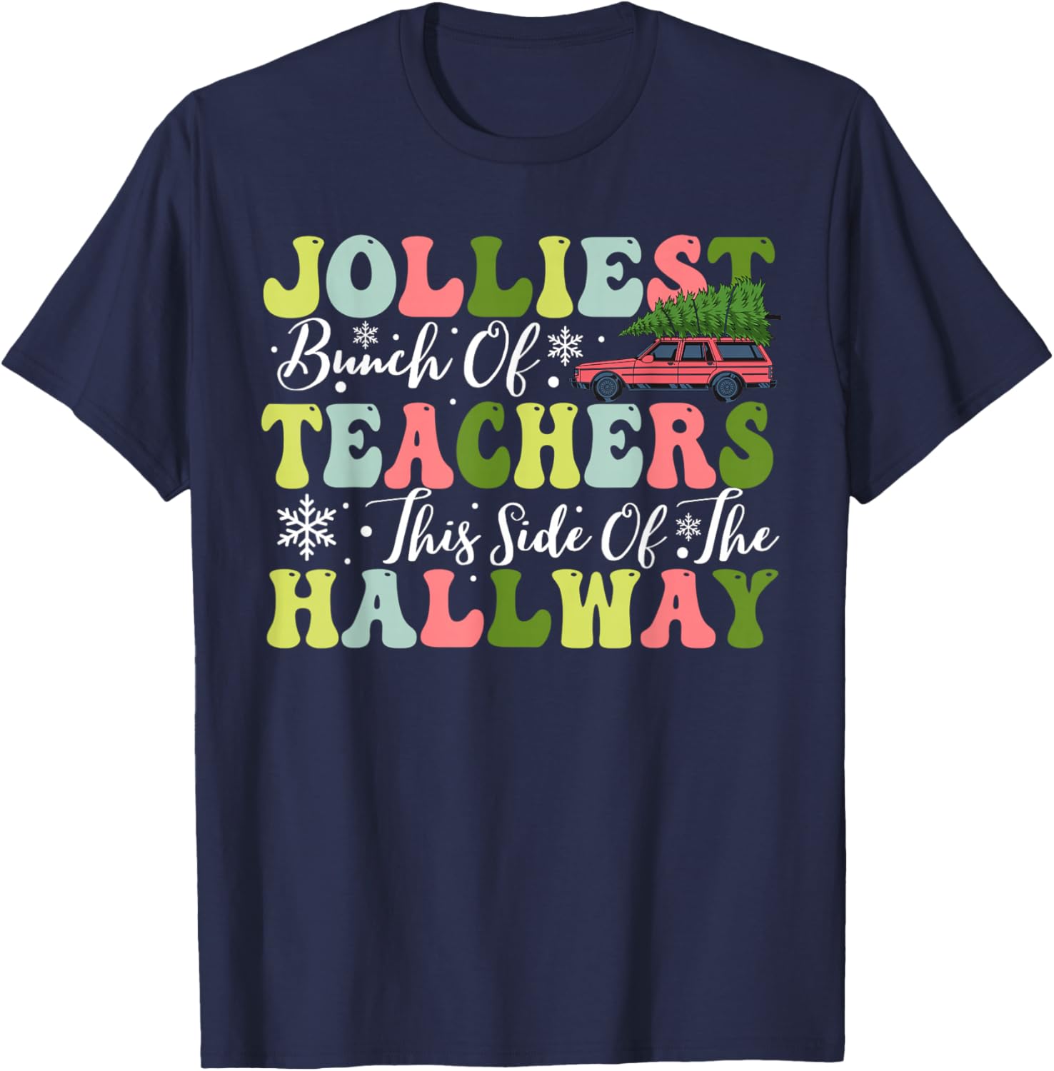 Jolliest Bunch of Teachers This Side Of The Hallway Xmas T-Shirt - T-Shirt | Navy