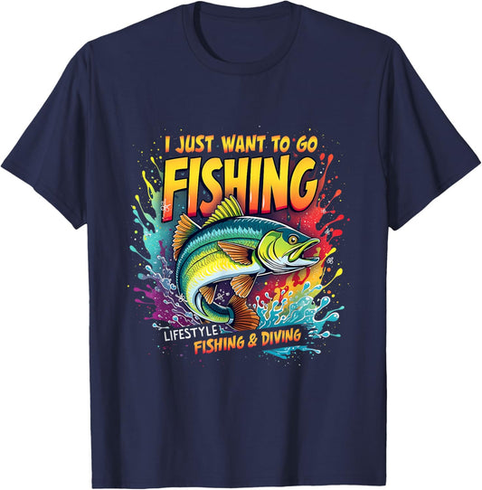 Fishing I Just Want to Go Fishing Lifestyle Fishing & Diving T-Shirt - T-Shirt | Navy