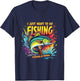 Fishing I Just Want to Go Fishing Lifestyle Fishing & Diving T-Shirt - T-Shirt | Navy