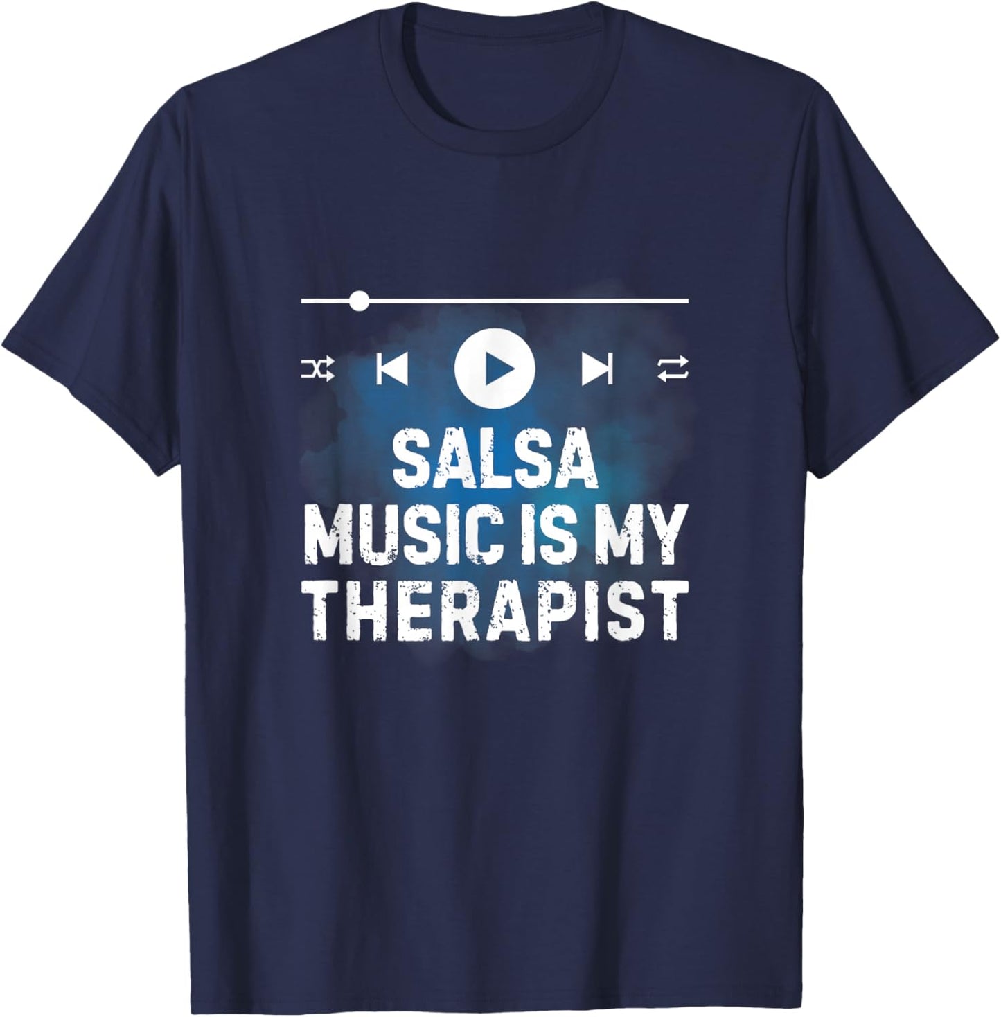 Salsa Music Is My Therapist Music Lover Therapy Vibes T-Shirt - T-Shirt | Navy
