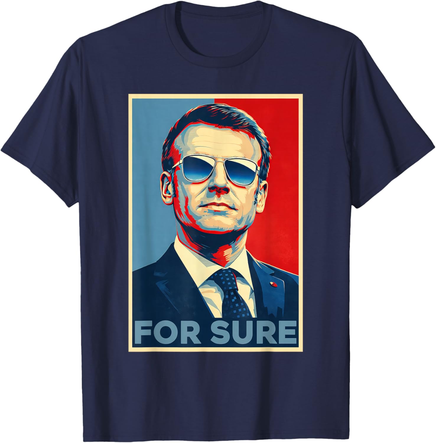 Macron for Sure Aviator Glasses Parody Pop Art Meme T-Shirt - T-Shirt | Navy