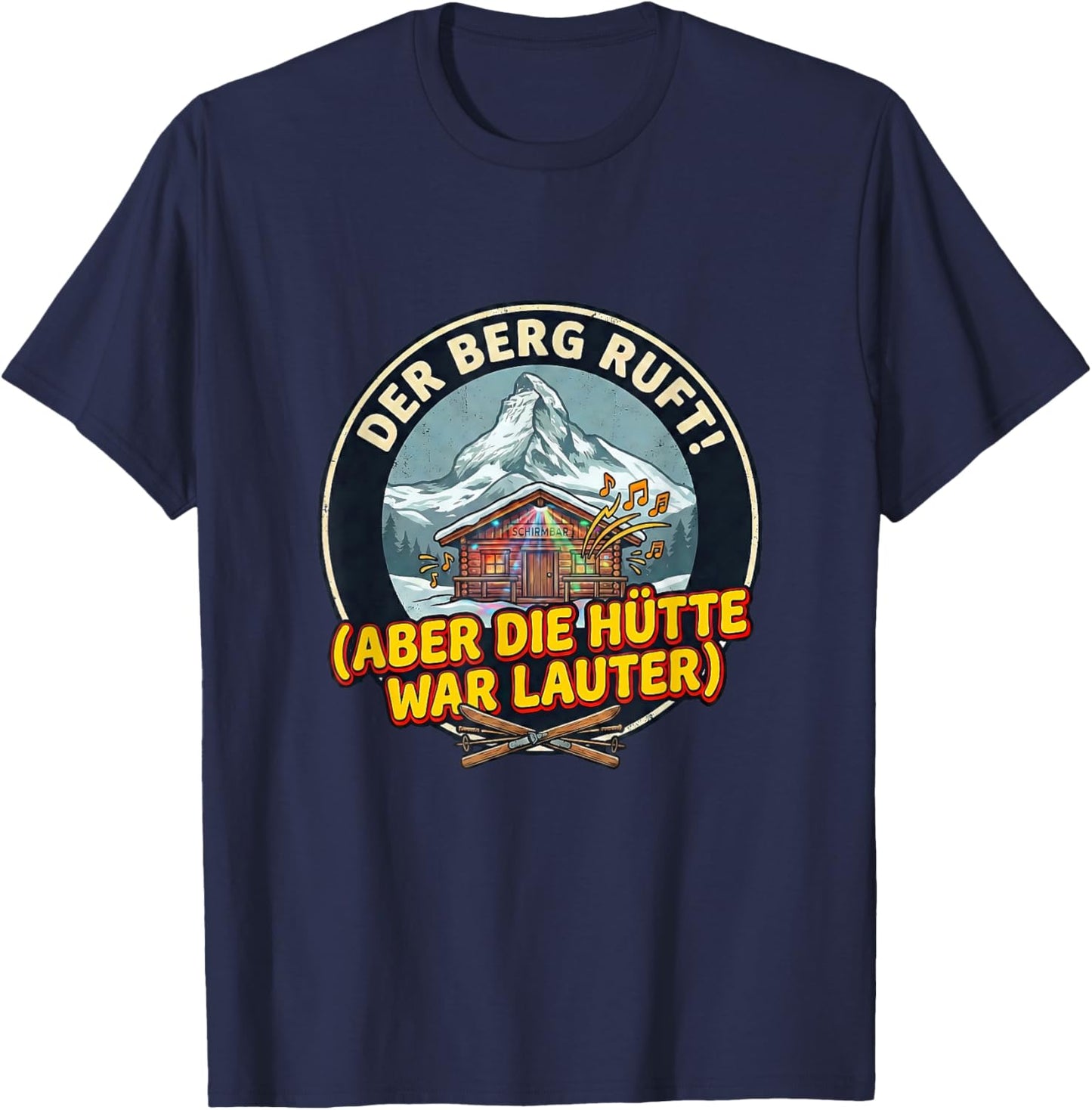 with German Text "Der Berg Ruft - Apres Ski" T-Shirt - T-Shirt | Navy