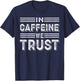 In Caffeine We Trust Funny Coffee Lover T-Shirt - T-Shirt | Navy