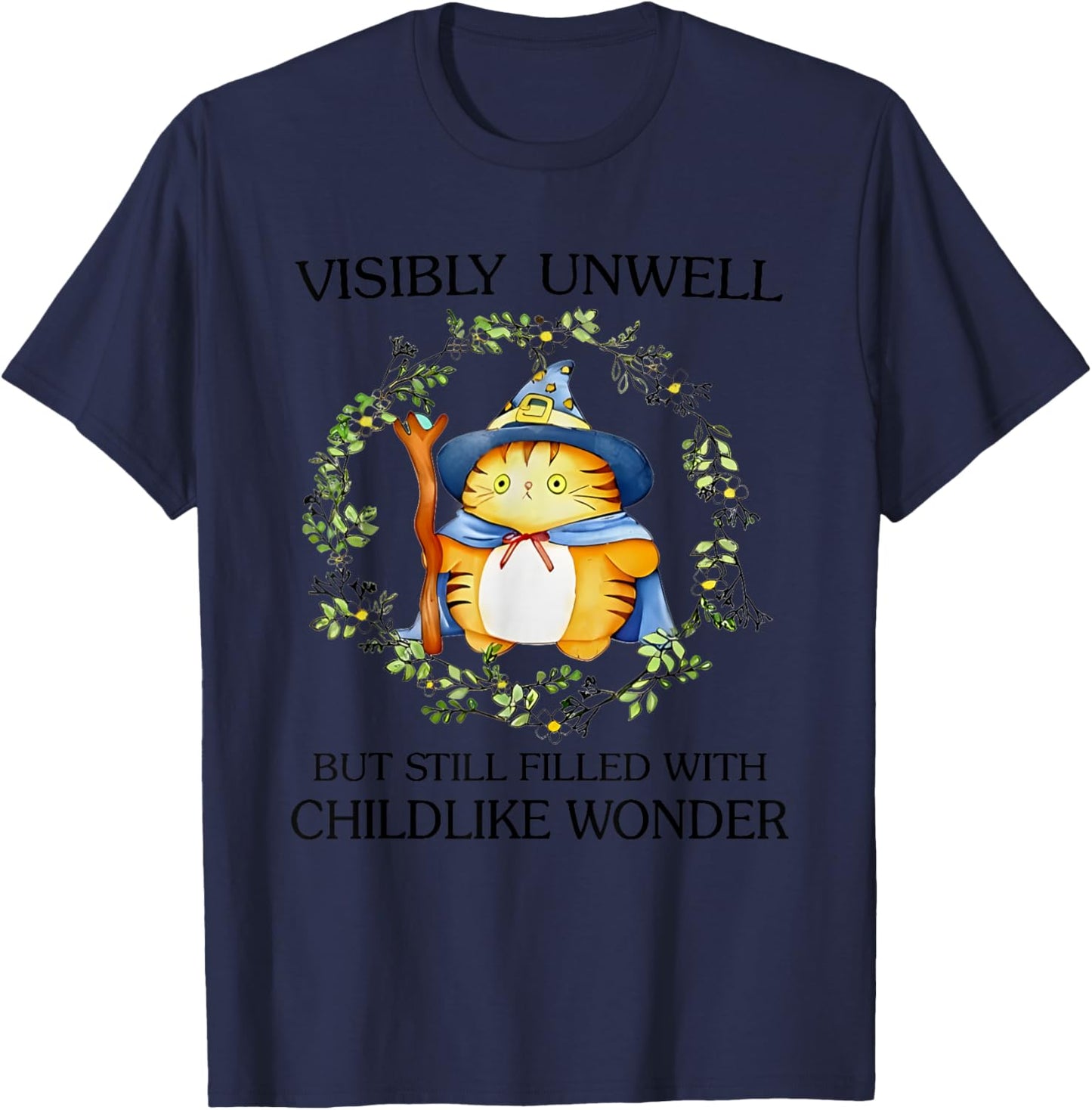 Visibly Unwell But Still Filled With Childlike Wonder T-Shirt - T-Shirt | Navy