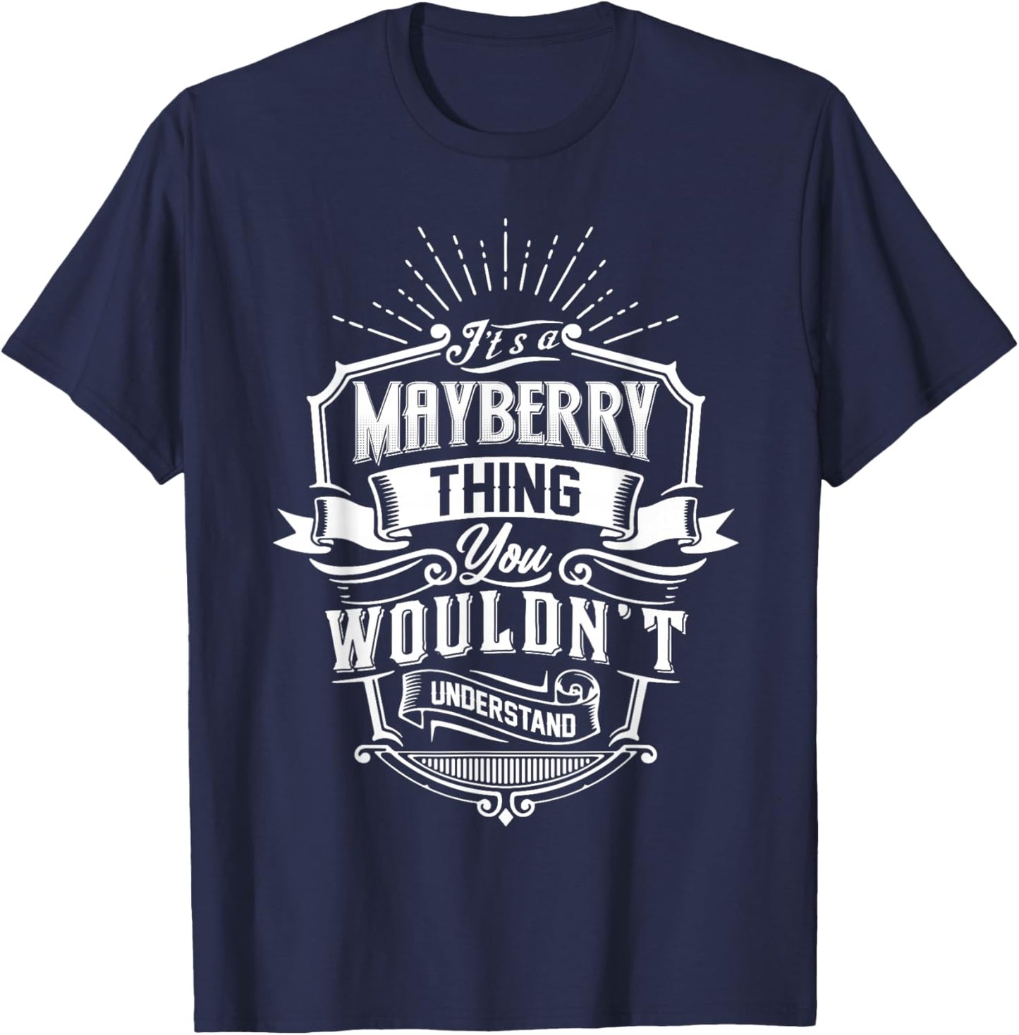 It's A Mayberry Thing You Wouldn't Understand Name Vintage T-Shirt - T-Shirt | Navy