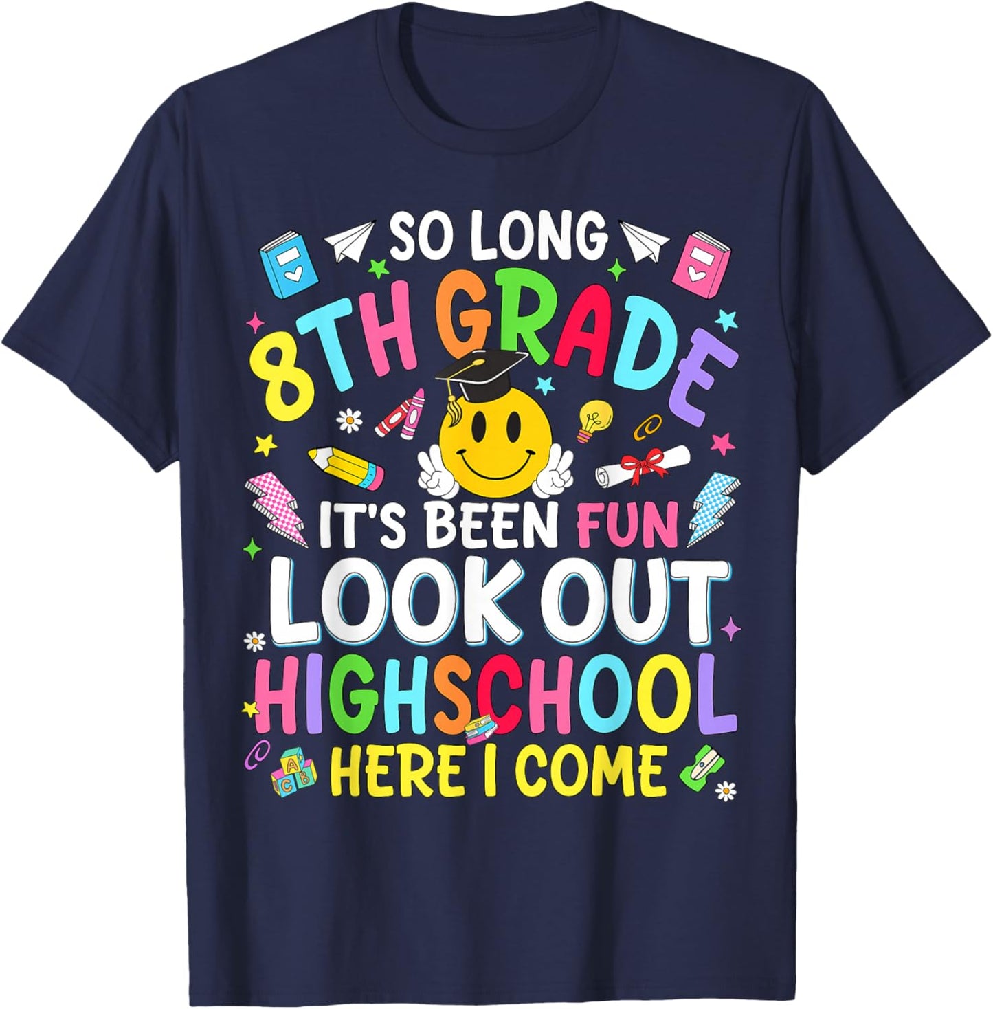 So Long 8th Grade Look Out Highschool Teacher Kid Boys Girls T-Shirt - T-Shirt | Navy