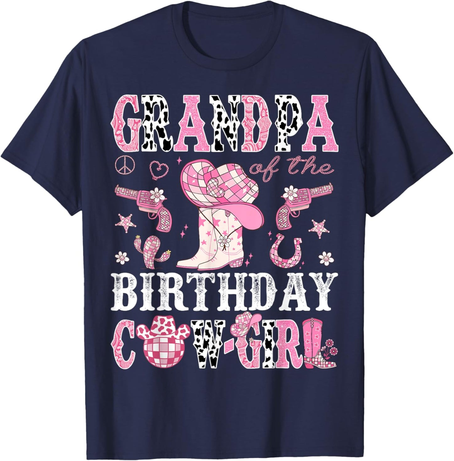 Grandpa Of The Birthday Cow-Girl Pink Disco Rodeo Western T-Shirt - T-Shirt | Navy