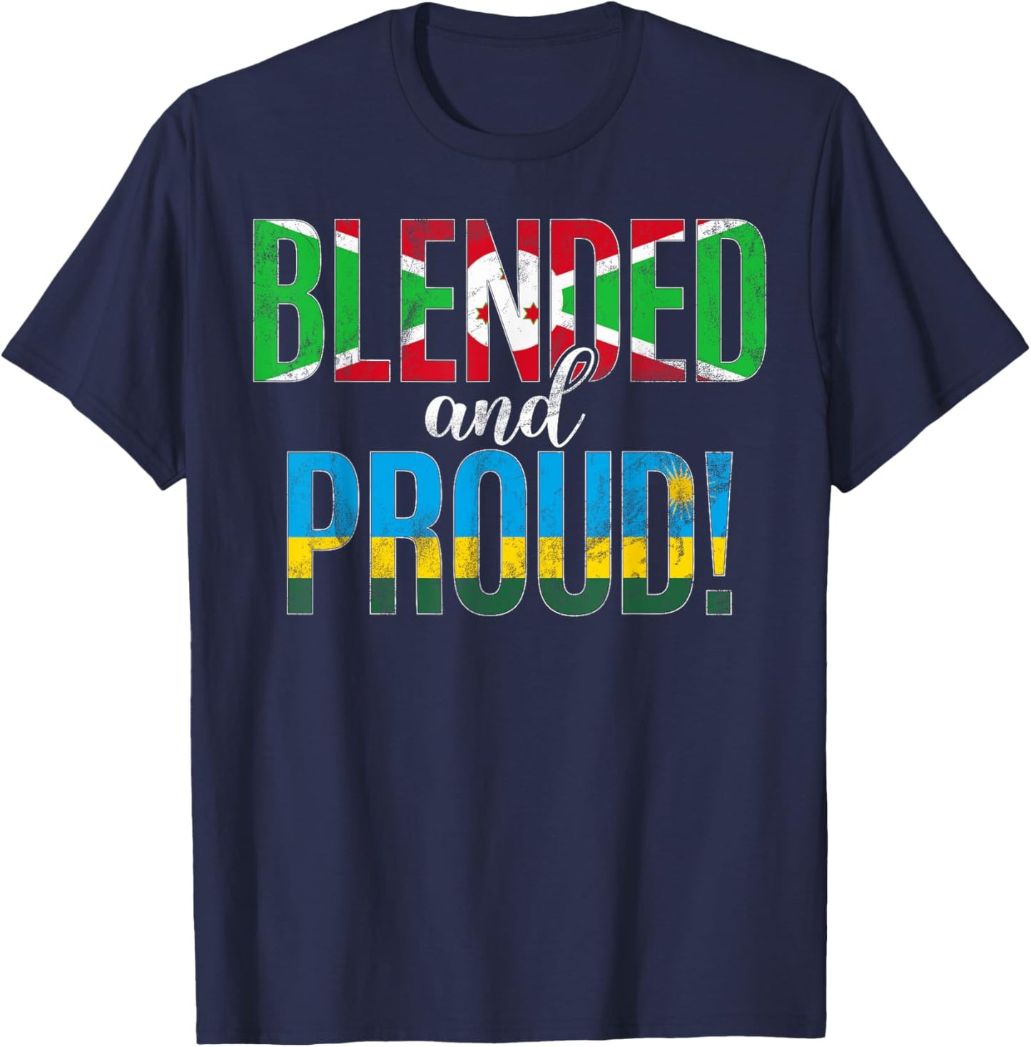 Blended And Proud Nationality Half Burundian Half Rwandan T-Shirt - T-Shirt | Navy