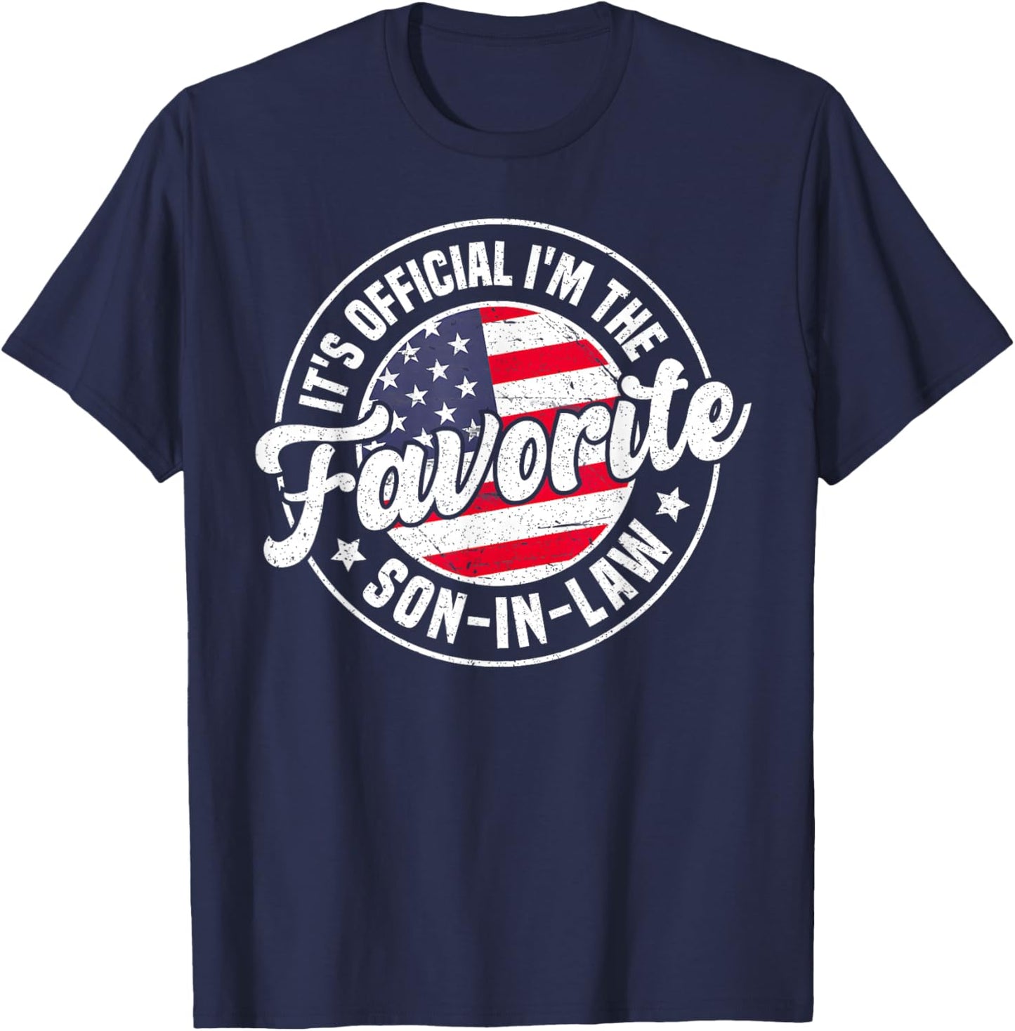 It's Official I'm The Favorite Son in Law Fathers Day T-Shirt - T-Shirt | Navy