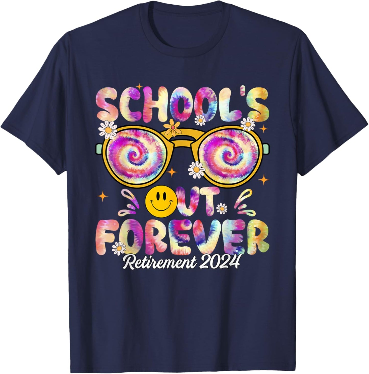 Tie Dye School's Out Forever Retirement 2024 Retired Teacher T-Shirt - T-Shirt | Navy