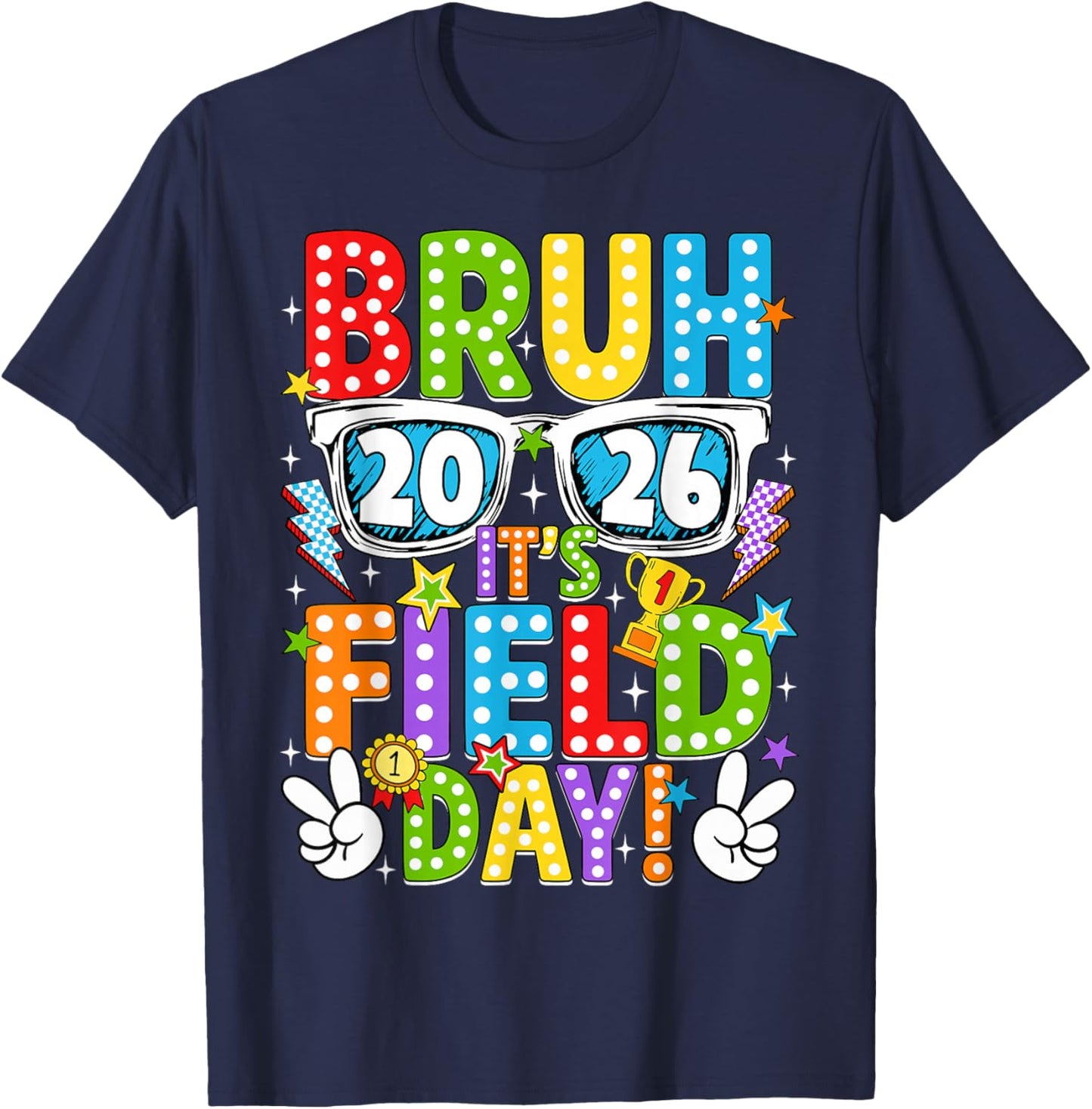 Bruh It's Field Day Teacher Boys Girls Kids Field Day 2026 T-Shirt - T-Shirt | Navy