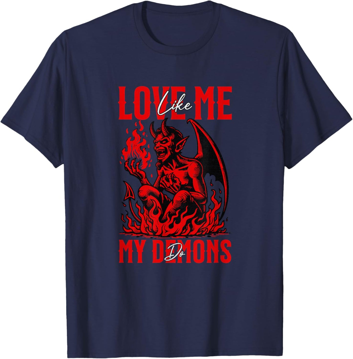 Love me like my demons do Emo Halloween Goth Satanic Art T-Shirt - T-Shirt | Navy