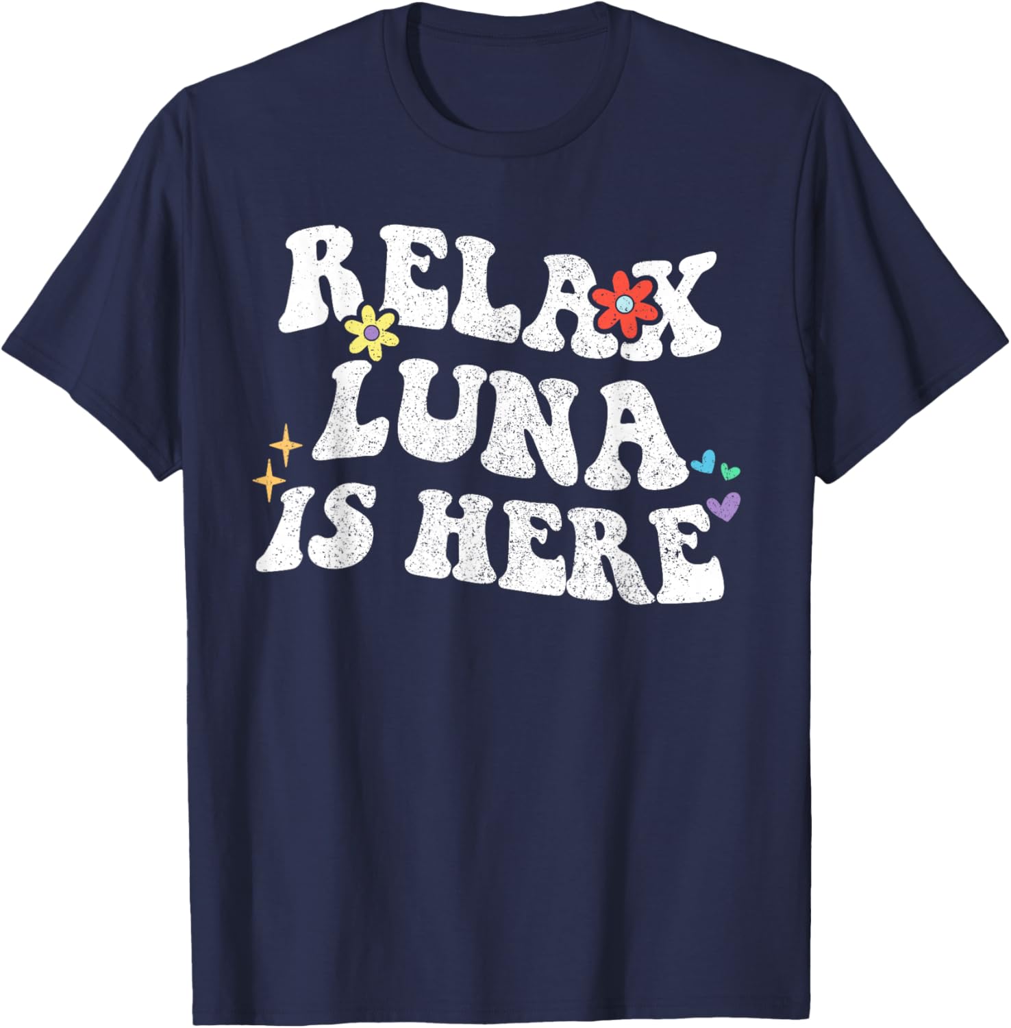 Retro Groovy Relax LUNA Is Here Funny Mother's Day Name T-Shirt - T-Shirt | Navy