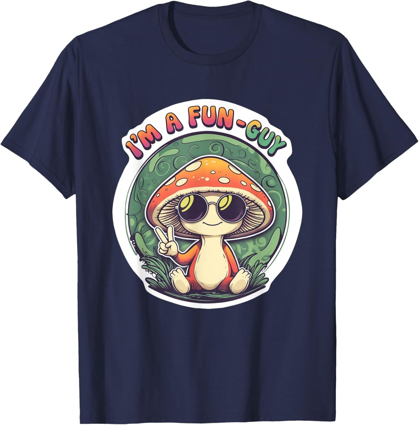 I'm A Fun-Guy Cute Mushroom Pun Retro Vintage Hippie Cartoon T-Shirt - T-Shirt | Navy
