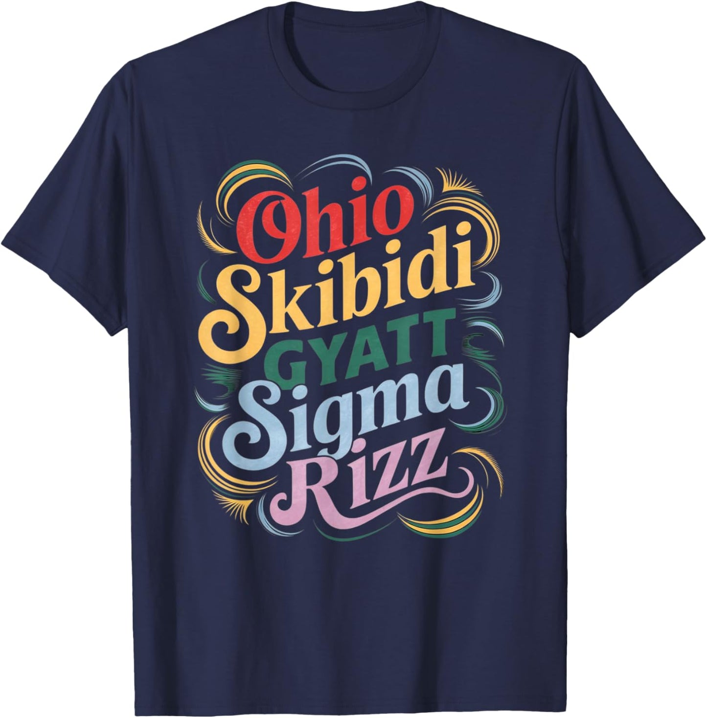 Skibidi Rizz Gyatt Ohio Sigma Funny Rizzler Toilet Meme T-Shirt - T-Shirt | Navy