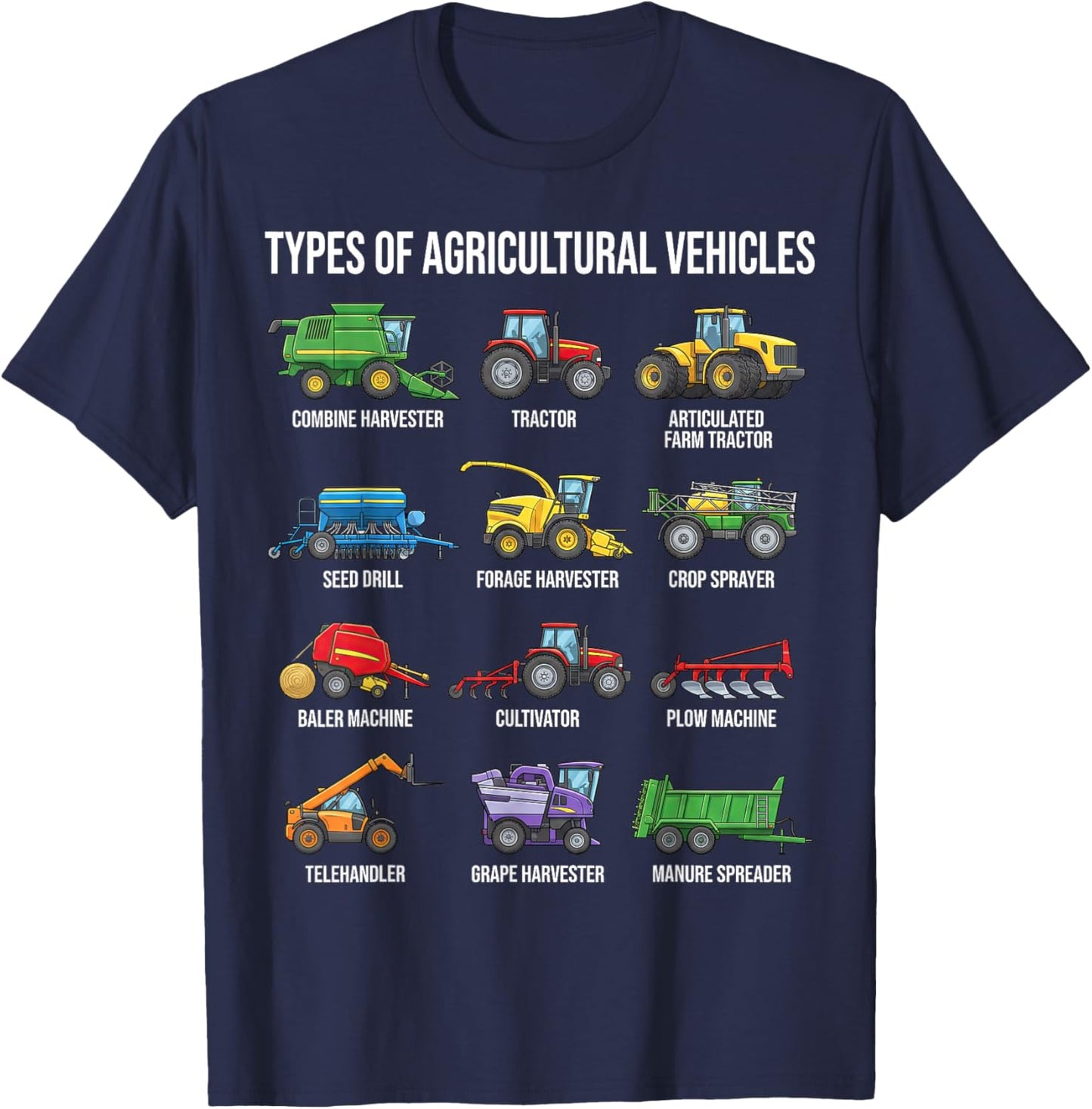 Types of Agricultural Vehicles Agricultural Machinery T-Shirt - T-Shirt | Navy