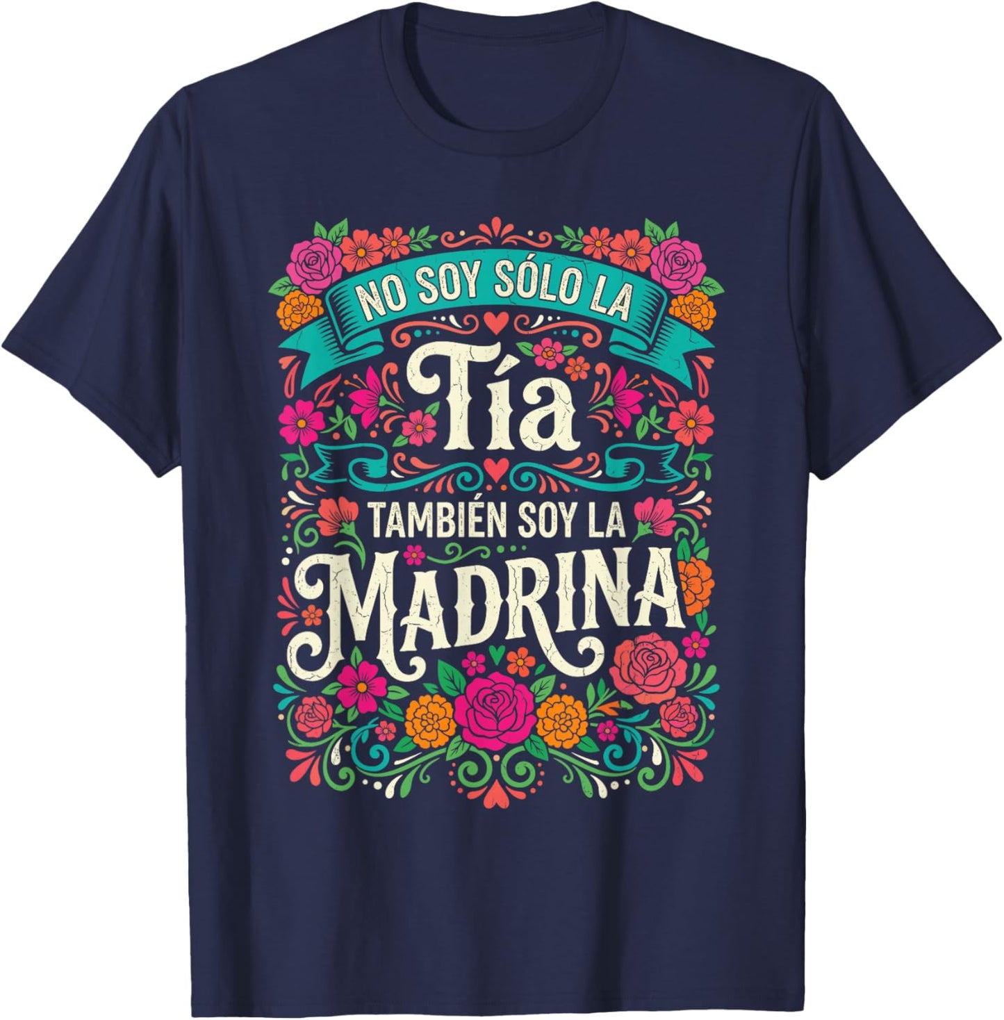 No Soy Solo La Tia Tambien Soy La Madrina Spanish Floral T-Shirt - T-Shirt | Navy