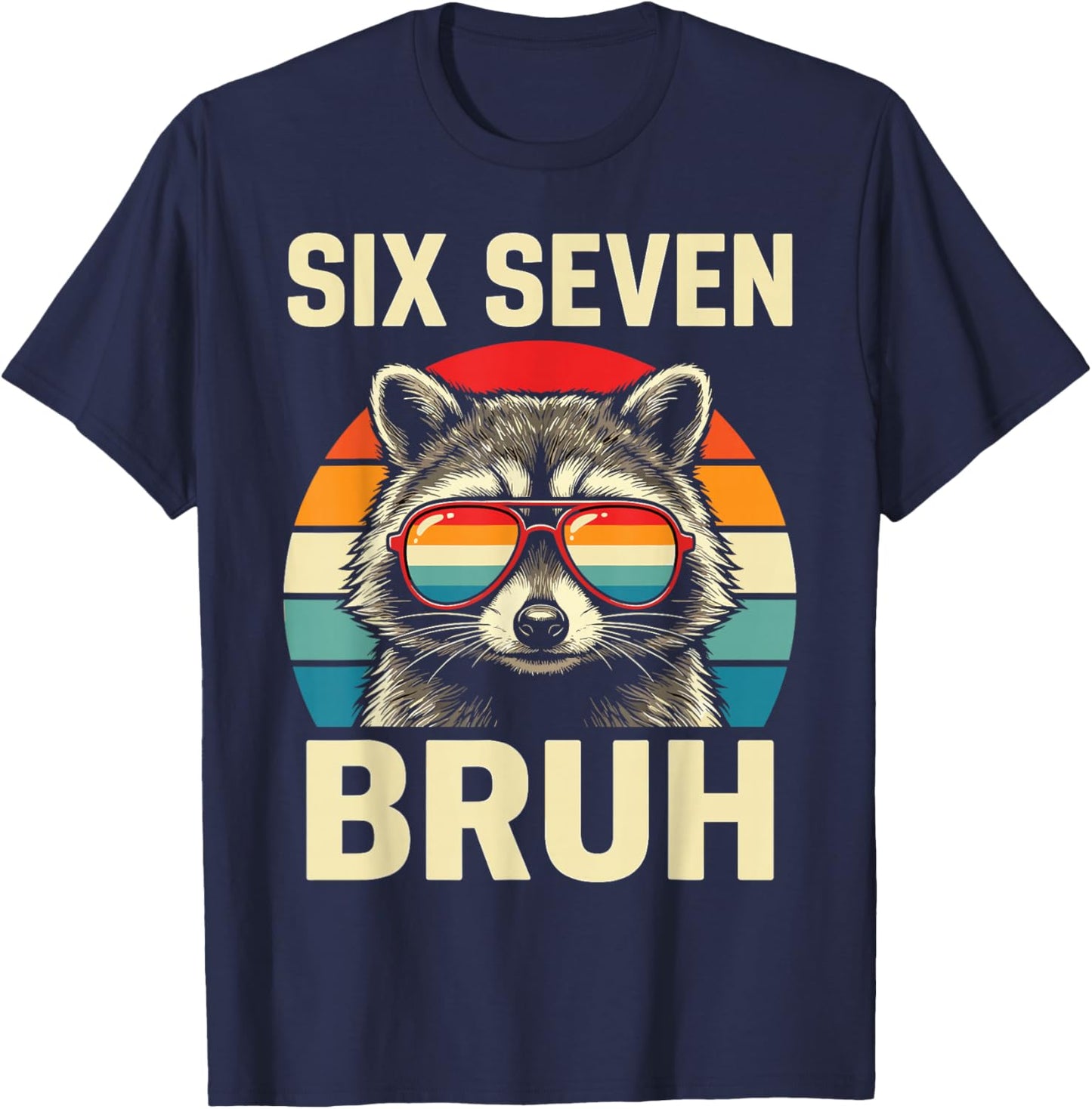 Cool Retro Six Seven Bruh Raccoon Sunglasses Meme 67 T-Shirt - T-Shirt | Navy