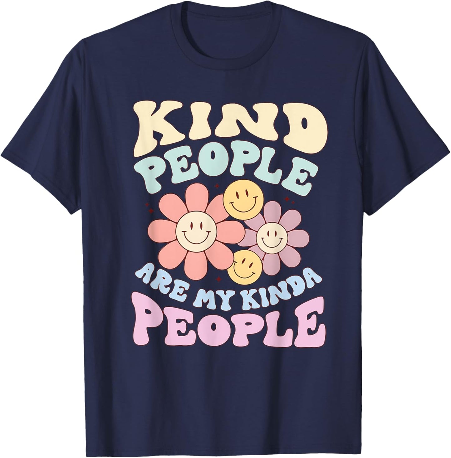 Kind People Are My Kinda People Funny Quote T-Shirt - T-Shirt | Navy