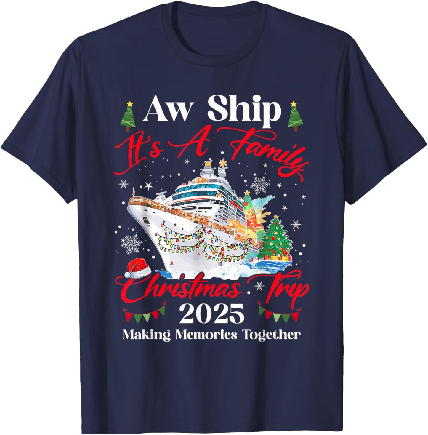 It's A Family Christmas Trip Cruisin 2025 Xmas Cruise T-Shirt - T-Shirt | Navy