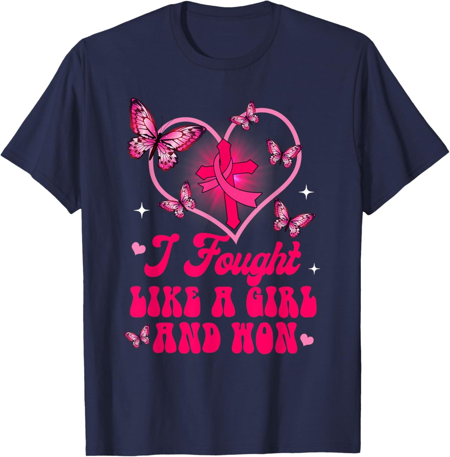 Breast Cancer Awareness Warrior I Fought Likes A Girl & Won T-Shirt - T-Shirt | Navy