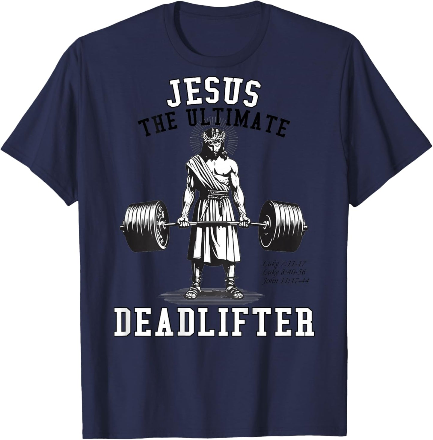 (ON Back) Jesus The Ultimate Deadlifter Jesus Deadlifting T-Shirt - T-Shirt | Navy