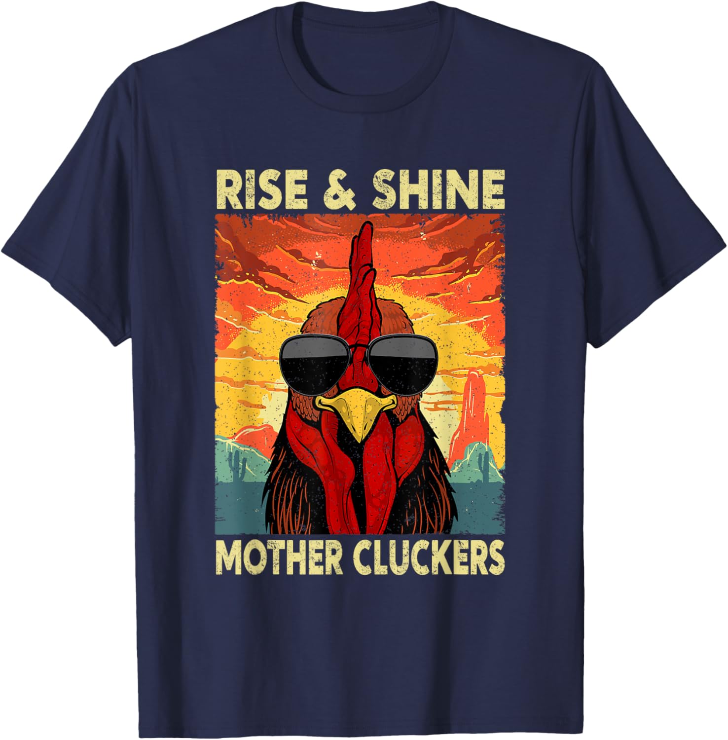 Rise and Shine Mother Cluckers Funny Farm Chicken Rooster T-Shirt - T-Shirt | Navy