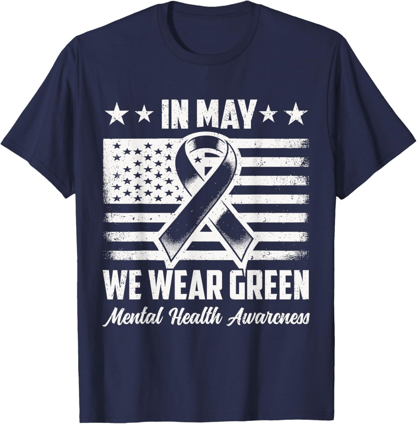 In May We Wear Green Mental Health Awareness Month Men Women T-Shirt - T-Shirt | Navy