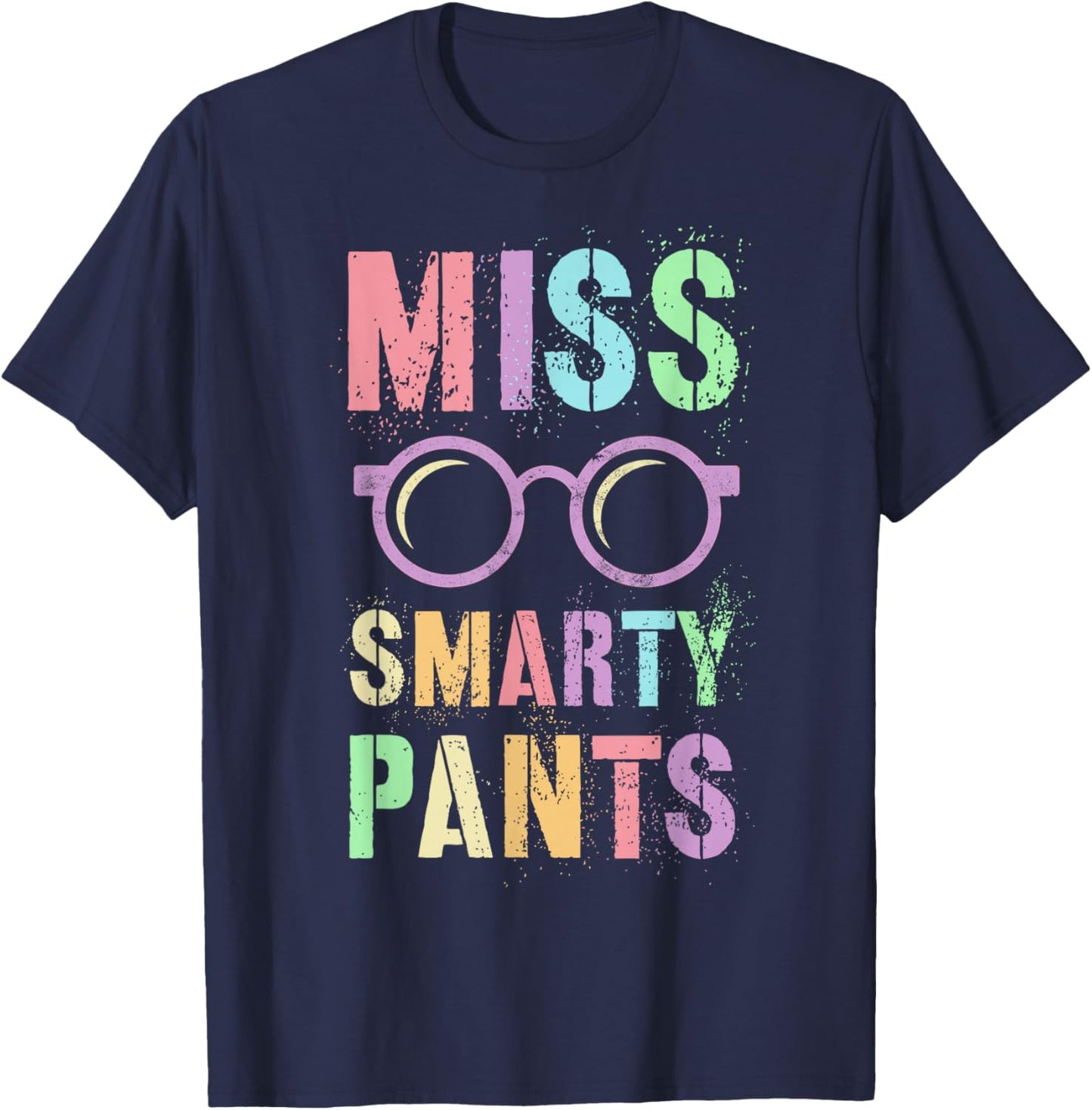Funny Little Miss Smarty Pants School Grad Teacher Last Day T-Shirt - T-Shirt | Navy