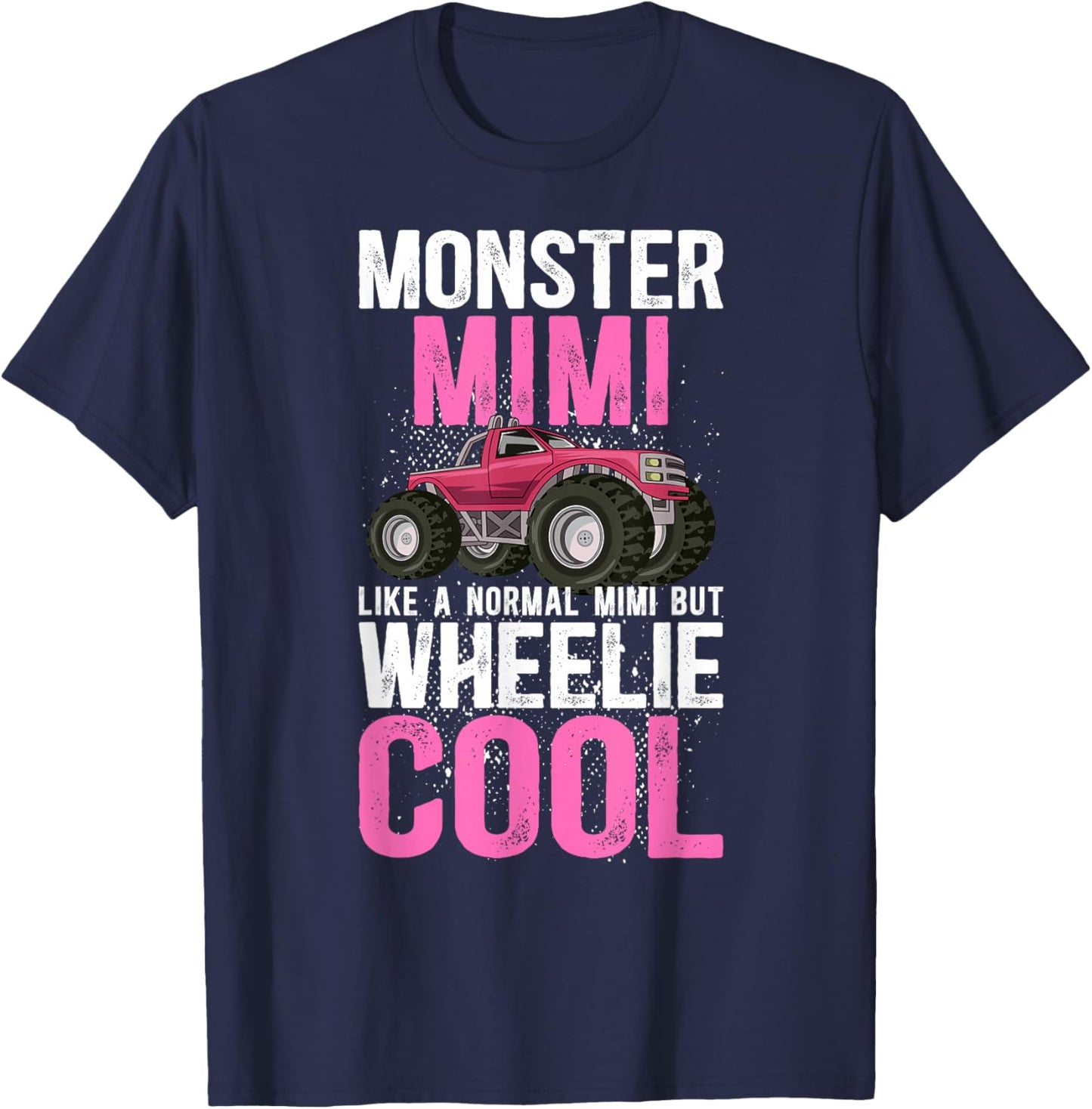 Monster Mimi Wheelie Cool Monster Truck Mimi Grandma T-Shirt - T-Shirt | Navy
