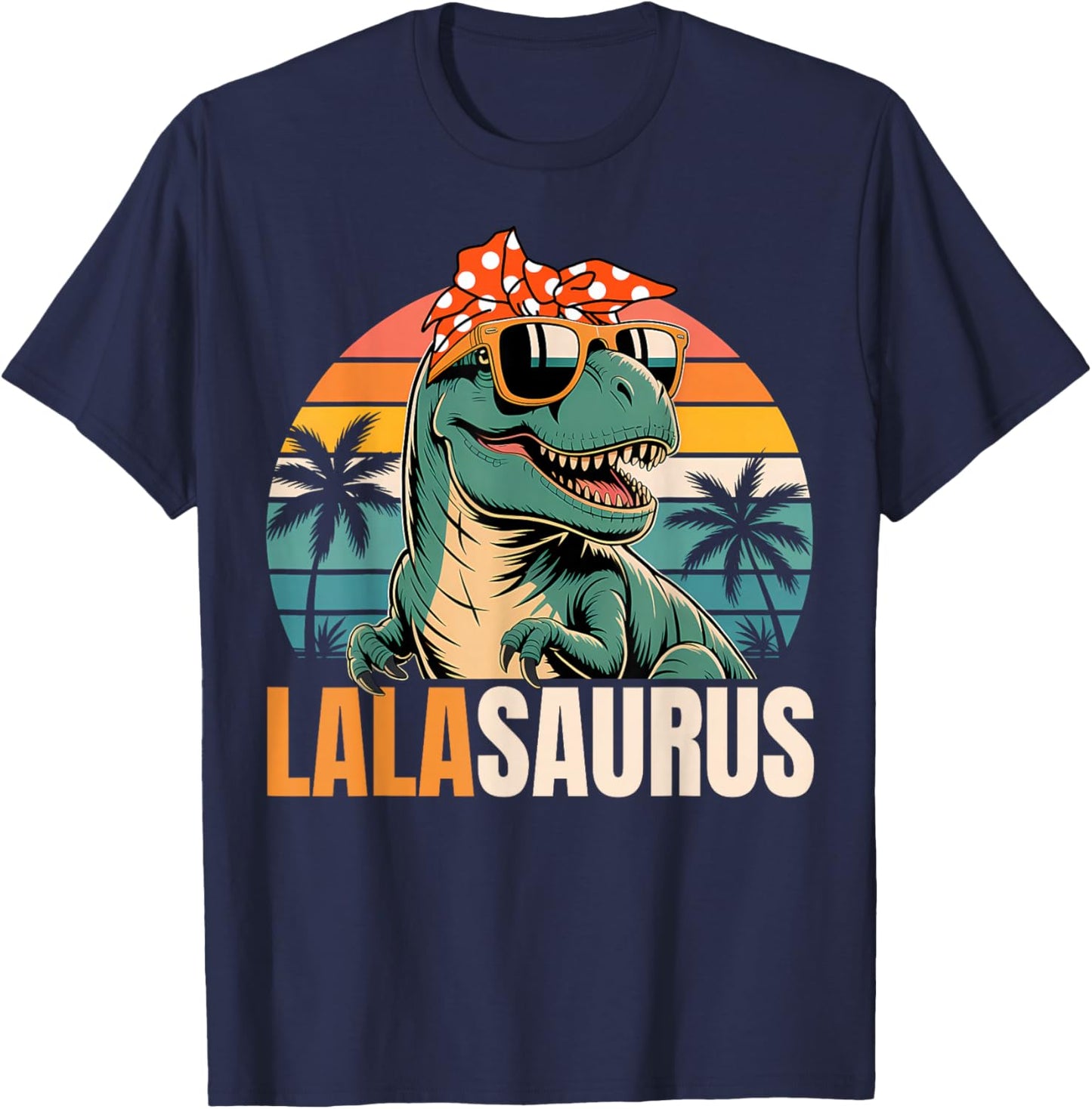 LaLa Saurus LaLaSaurus T Rex Dinosaur Funny Family Matching T-Shirt - T-Shirt | Navy