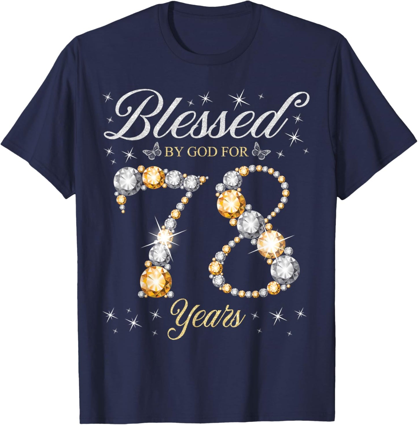 Blessed By God For 78 Years Old 78th Birthday Party T-Shirt - T-Shirt | Navy