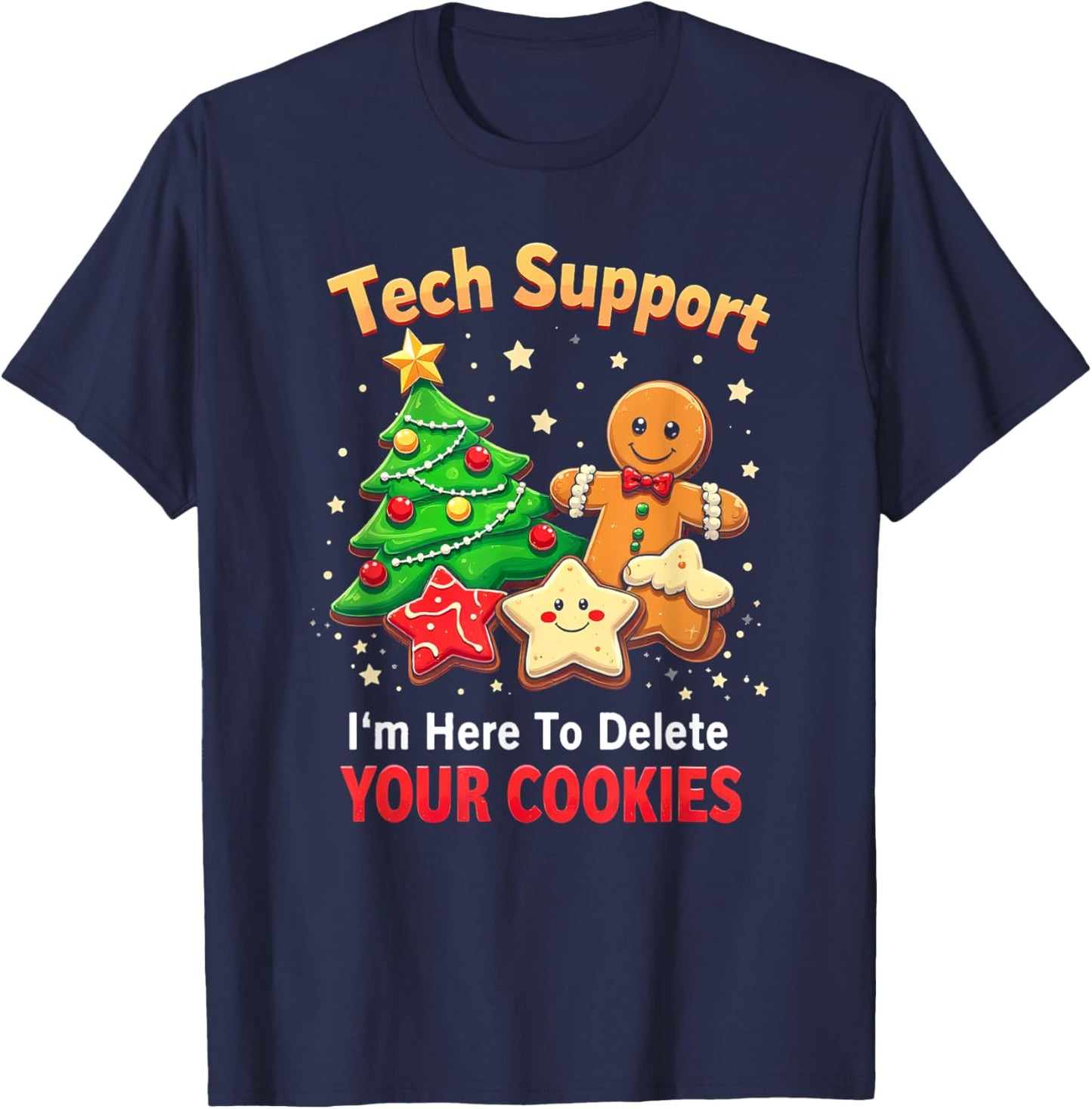 Tech Support I'm Here To Delete Your Cookies Men Funny IT T-Shirt - T-Shirt | Navy