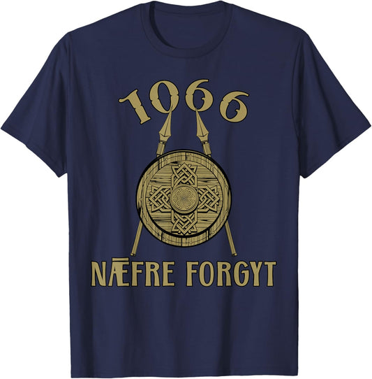 Viking England History Naefre Forgyt 1066 Never Forget Funny T-Shirt - T-Shirt | Navy