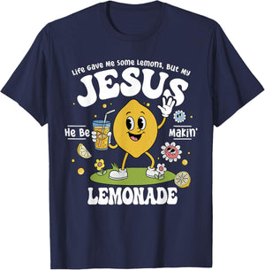 Life Gave Me Some Lemons But My Jesus He Be Making Lemonade T-Shirt - T-Shirt | Navy
