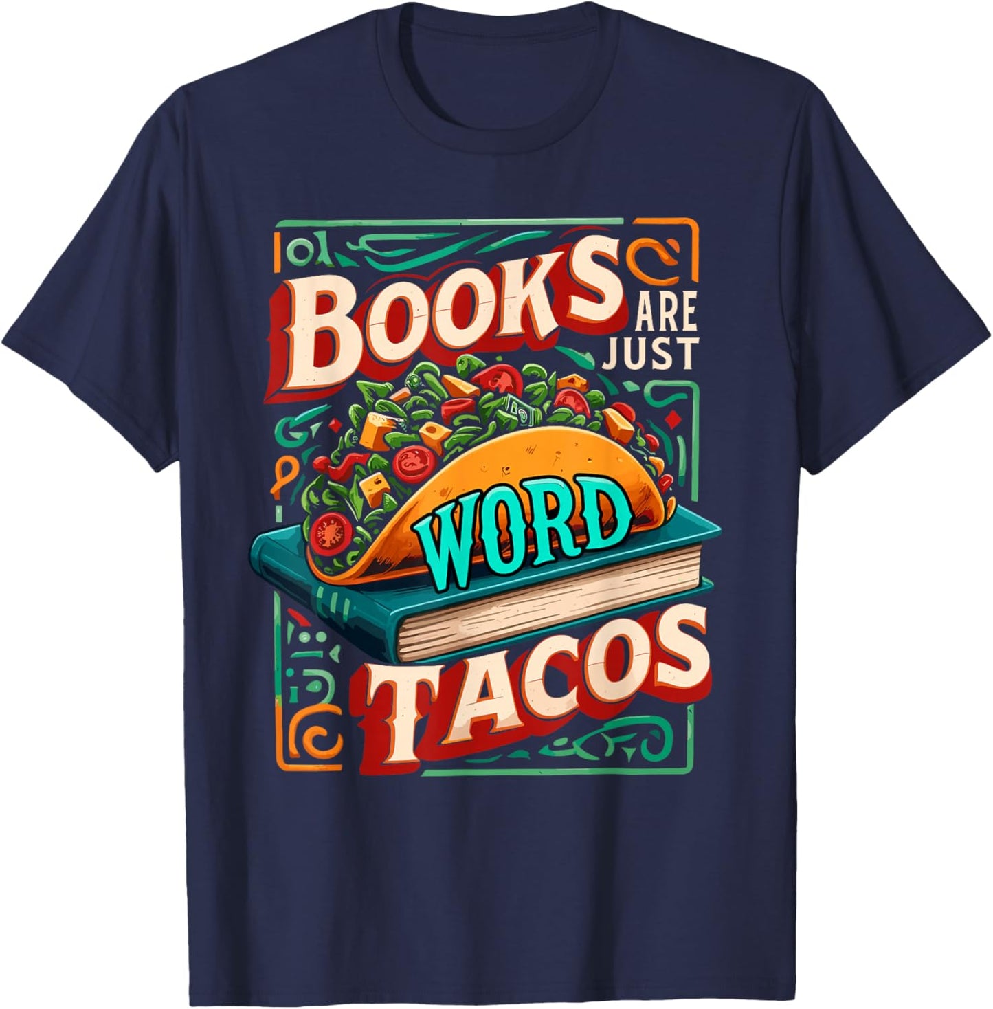 Books Are Just Word Tacos Shirt Funny Book Shirts Reader T-Shirt - T-Shirt | Navy