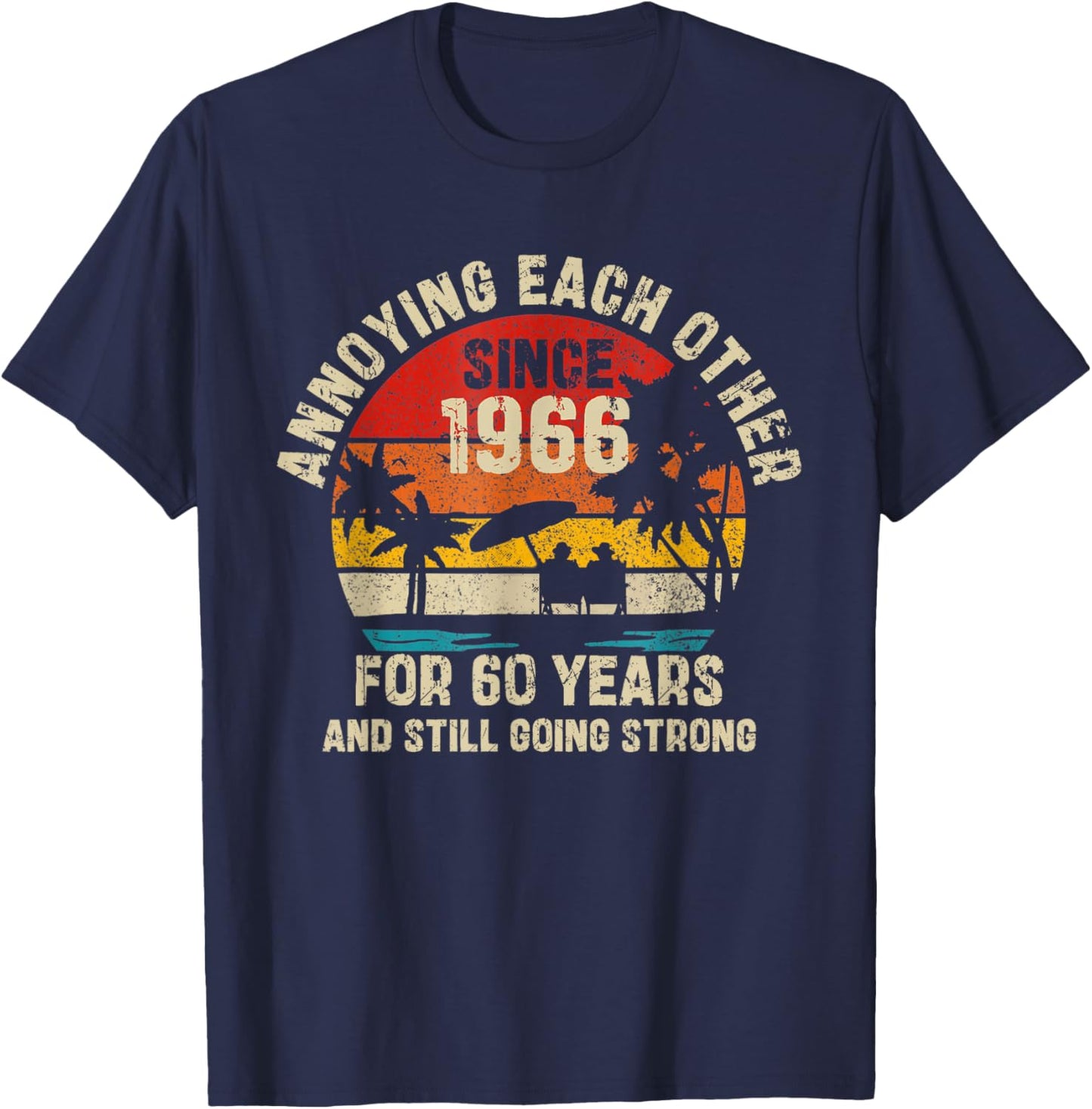 Annoying Each Other Since 1966 Vibes Retro Tropical Summer T-Shirt - T-Shirt | Navy