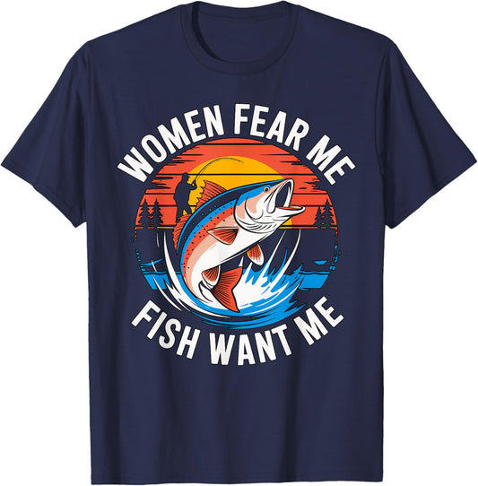 Women Fear Me Fish Want Me Fishing T-Shirt - T-Shirt | Navy