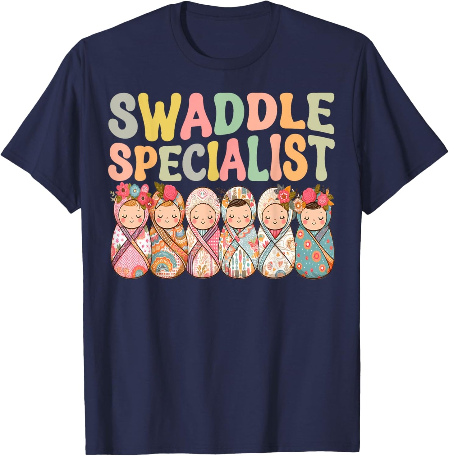 Cute Swaddle Specialist for NICU Mother Baby Nurse T-Shirt - T-Shirt | Navy