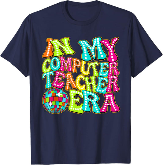 Disco Groovy In My Computer Teacher Era T-Shirt - T-Shirt | Navy