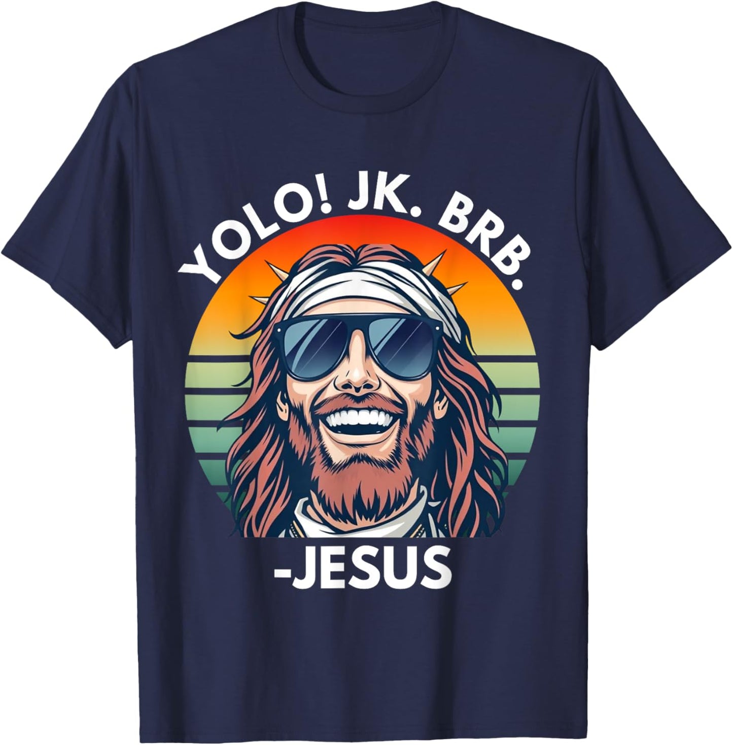Yolo JK BRB Jesus Christ Funny Easter 2025 Christian Quote T-Shirt - T-Shirt | Navy