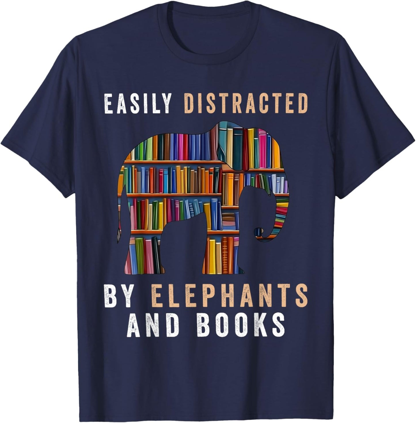 Easily Distracted By Elephants And Books Funny Elephant T-Shirt - T-Shirt | Navy