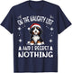 Cute Bernedoodle Dog Christmas On The Naughty List and I Men Women T-Shirt - T-Shirt | Navy